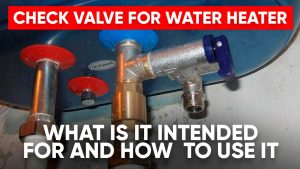 where is the check valve on hot water heater